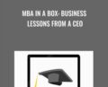 MBA in a Box: Business Lessons from a CEO – 365 Careers