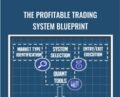 The Profitable Trading System Blueprint – Macro ops