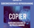 Copier v3 Subconsciousness Reprogramming – Maitreya