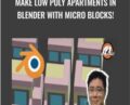 Make Low Poly Apartments in Blender with Micro Blocks! – Mammoth Interactive