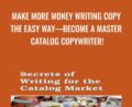Make More Money Writing Copy the Easy WayBecome a Master Catalog Copywriter! – Awai