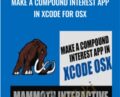 Make a compound interest app in XCode for OSX – Mammoth Interactive