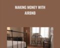 Making Money with Airbnb – Christopher Matthew Spencer