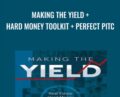 Making The Yield + Hard Money Toolkit + Perfect Pitc – The Commercial Investor