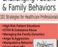 Managing Challenging Patient and Family Behaviors: 101 Strategies for Healthcare Professionals – Latasha Ellis