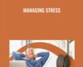 Managing Stress – Todd Dewett