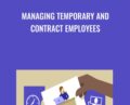 Managing Temporary and Contract Employees – Jan Rutherford