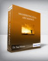 Manifesting Real Abundance With Dr. Sue Morter and Anodea Judith