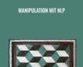 Manipulation mit NLP – Chris Mulzer