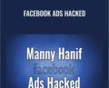 Facebook Ads Hacked – Manny Hanif