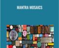 Mantra Mosaics – Tami Macala
