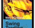 Marc Rivalland On Swing Trading – Marc Rivalland