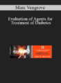 Marc Vengrove – Evaluation of Agents for Treatment of Diabetes