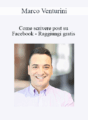 Marco Venturini – Come Scrivere Post Su Facebook