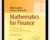 Mathematics For Finance. An Introduction To Financial Engineering – Marek Capinski and Tomasz Zastawniak