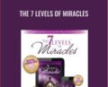 The 7 Levels of Miracles – Margaret Lynch