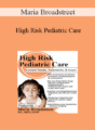 Maria Broadstreet – High Risk Pediatric Care: Current Trends, Treatments & Issues