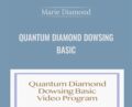 Quantum Diamond Dowsing Basic – Marie Diamond