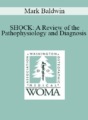Mark Baldwin – SHOCK: A Review of the Pathophysiology and Diagnosis