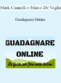 Mark Cannelli e Marco De Veglia – Guadagnare Online