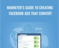 Marketers Guide To Creating Facebook Ads That Convert – Sandor Kiss