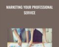 Marketing Your Professional Service – John Jantsch