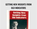Getting New Insights From Old Indicators – Martin Pring