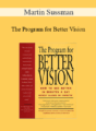 Martin Sussman – The Program for Better Vision
