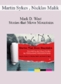 Martin Sykes , Nicklas Malik and Mark D. West – Stories that Move Mountains: Storytelling and Visual Design for Persuasive Presentations
