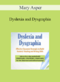 Mary Asper – Dyslexia and Dysgraphia: Effective Classroom Strategies to Build Students’ Reading and Writing Skills