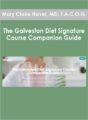 Mary Claire Haver, MD, F.A.C.O.G. – The Galveston Diet Signature Course Companion Guide