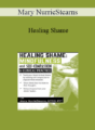 Mary NurrieStearns – Healing Shame: Mindfulness and Self-Compassion in Clinical Practice