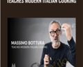 Teaches Modern Italian Cooking – Massimo Bottura
