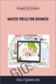 Master Trello for Business – Abagail and Emylee