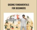 Qigong Fundamentals for Beginners – Master Tsao