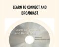 Learn to Connect and Broadcast – Master Waysun Liao
