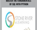 Master the Fundamentals of SQL with Python – Stone River eLearning