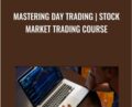 Mastering Day Trading-Stock Market Trading Course – David Eaves