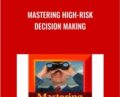Mastering High-Risk Decision Making – Charles Faulkner