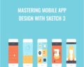 Mastering Mobile App Design With Sketch 3 – Mark Price