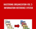 Mastering Organization Vol 2: Information Reference System – Timothy Kenny