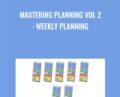 Mastering Planning Vol 2: Weekly Planning – Timothy Kenny
