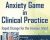 Mastering the Anxiety Game in Clinical Practice: Rapid Change for the Anxious Mind – Reid Wilson
