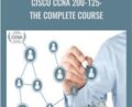 Cisco CCNA 200-125: The Complete Course – Matt Carey