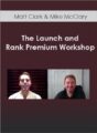 Matt Clark & Mike McClary – The Launch and Rank Premium Workshop