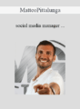 Matteo Pittalunga – Social Media Manager