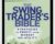 The Swing Traders Bible: Strategies to Profit from Market Volatility – Matthew McCall and Mark Whistler