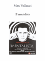 Max Vellucci – Il Mentalista