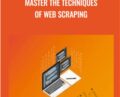Master the Techniques of Web Scraping – Maximilian Schallwig