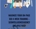 Maximize Your On-Page Seo 4-Week Training – Seointelligenceagency And Kyle Roof
